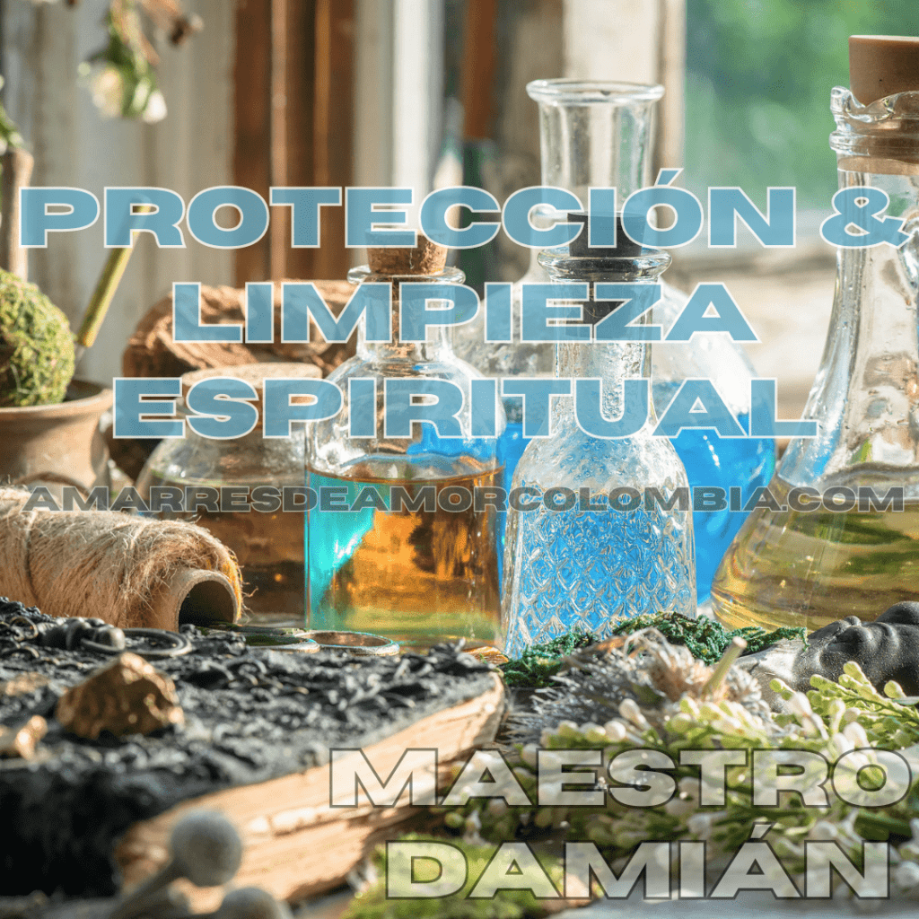 proteccion y limpieza espiritual colombia 2